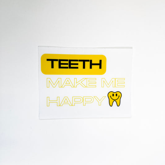 Teeth Make Me Happy Sticker