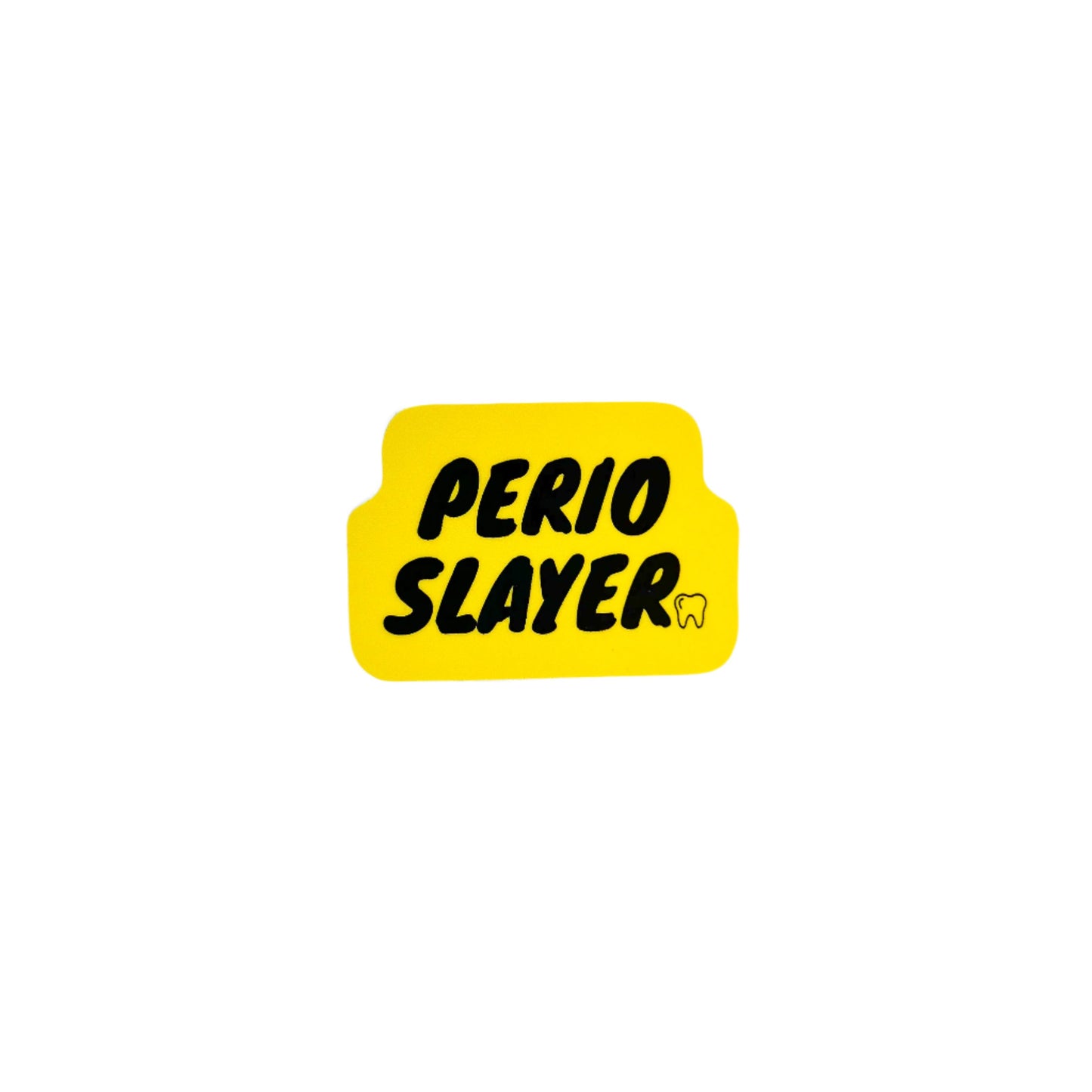 New Perio Slayer Sticker